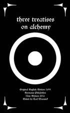 Three Treatises on Alchemy