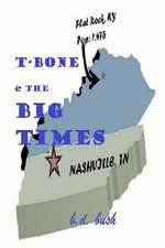 T-Bone and the Big Times