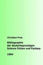 Bibliographie Der Deutschsprachigen Science Fiction Und Fantasy 1964