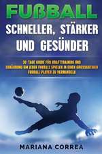 Fussball Schneller, Starker Und Gesunder