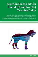 Austrian Black and Tan Hound (Brandlbracke) Training Guide Austrian Black and Tan Hound Training Book Features