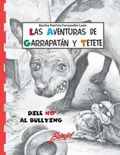 Garrapatan y Tetete-Dile No Al Bullying