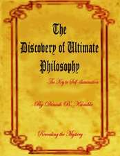 The Discovery of Ultimate Philosophy- The Key to Self-Illumination