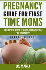 Pregnancy Guide for First Time Moms