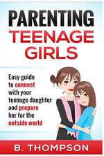 Parenting Teenage Girls