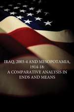 Iraq, 2003-4 and Mesopotamia, 1914-18