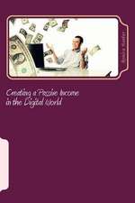 Creating a Passive Income in the Digital World