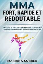 Mma Fort, Rapide Et Redoutable