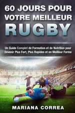 60 Jours Pour Votre Meilleur Rugby