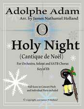 O Holy Night (Cantique de Noel) for Orchestra, Soloist and Satb Chorus