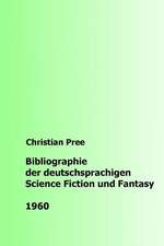 Bibliographie Der Deutschsprachigen Science Fiction Und Fantasy 1960