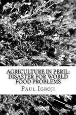 Agriculture in Peril