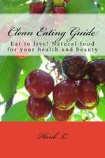 Clean Eating Guide