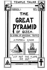 The Great Pyramid of Gizeh, a Symbol of Universal Truth