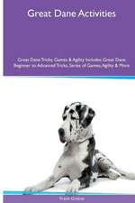 Great Dane Activities Great Dane Tricks, Games & Agility. Includes