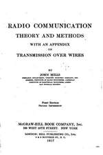 Radio Communication, Theory and Methods, with an Appendix on Transmission Over Wires