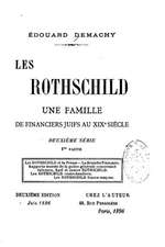 Les Rothschild, Une Famille de Financiers Juifs Au Xixe Siecle