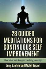 28 Guided Meditations for Continuous Self Improvement