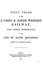 Fifty Years on the London and North Western Railway, and Other Memoranda in the Life of David