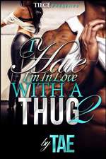 I Hate I'm in Love with a Thug 2