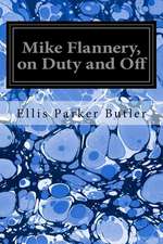 Mike Flannery, on Duty and Off