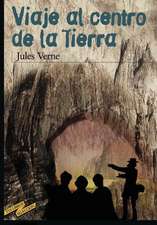 Viaje Al Centro de La Tierra (Spanish Edition)