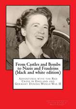 From Castles and Bombs to Nazis and Frauleins (Black and White Edition)