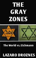 The Gray Zones