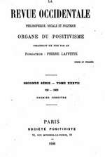 La Revue Occidentale Philosophique Sociale Et Politique, Organe Du Positivisme