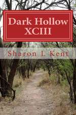 Dark Hollow XCIII