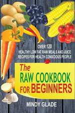 The Raw Cookbook for Beginners