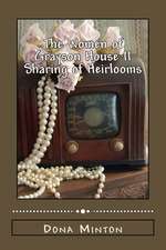 The Women of Grayson House II