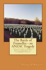 The Battle of Fromelles - An Anzac Tragedy