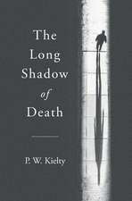 The Long Shadow of Death