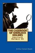 The Casebook of Sherlock Holmes