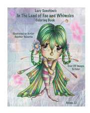 Lacy Sunshine's in the Land of Fae and Whimsies Coloring Book Volume 22