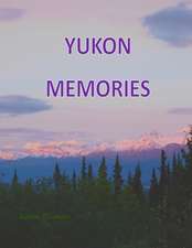 Yukon Memories