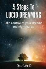 5 Steps to Lucid Dreaming