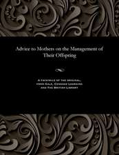 Advice to Mothers on the Management of Their Offspring