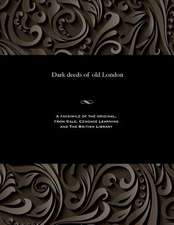 Dark Deeds of Old London