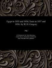 Egypt in 1855 and 1856; Tunis in 1857 and 1858.