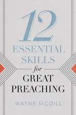 12 Essential Skills for Great Preaching