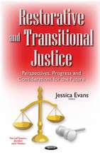 Restorative & Transitional Justice: Perspectives, Progress & Considerations for the Future