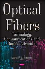 Optical Fibers: Technology, Communications & Recent Advances