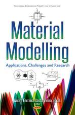 Material Modelling: Applications, Challenges & Research