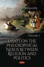 Essays on the Philosophical Nexus between Religion & Politics