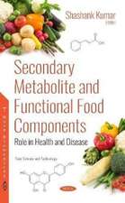 KUMAR, S: Secondary Metabolite and Functional Food Component