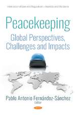 Peacekeeping: Global Perspectives, Challenges and Impacts
