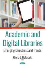 Academic and Digital Libraries: Emerging Directions and Trends