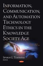 Information, Communication, and Automation Ethics in the Kno